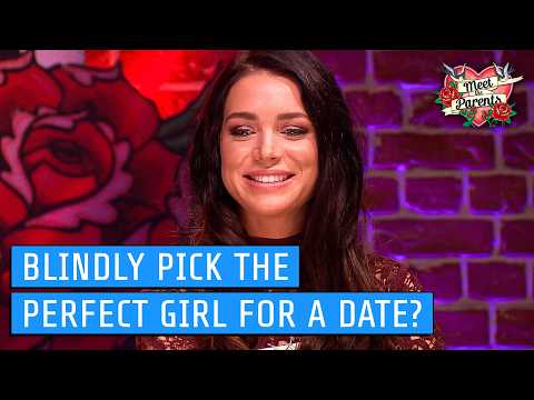 Choosing a Blind Date Without Meeting Them... Only the Parents! | Meet the Parents