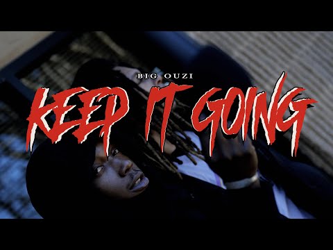 Big Ouzi - Keep it Going ( BPML!VE )