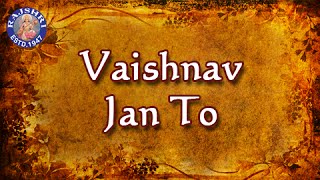 Vaishnav Jan To - Bhajan With Lyrics And Meaning - YouTube