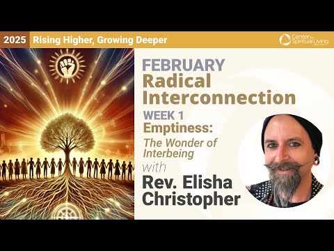 Emptiness: The Wonder of Interbeing | Rev. Elisha Christopher | 2/2/2025 Sunday Talk
