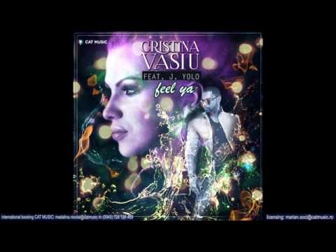 Cristina Vasiu feat. J.Yolo - Feel ya (Official Single)