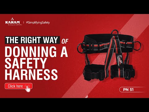 How to Properly Don a Safety Harness | KARAM PN 51 | Fall Protection Guide