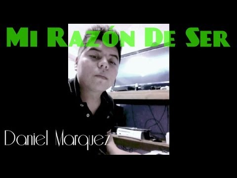 Mi razón de ser - Banda Ms cover by Daniel Márquez