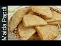 Maida Papdi Recipe Maida Papdi Maida Papdi Recipe By Kitchen Table Maidapapdibykitchentable