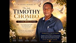 FUNERAL SERVICE FOR THE LATE TIMOTHY CHOMBO  | 02 ND JUNE 2026 | 9:00AM