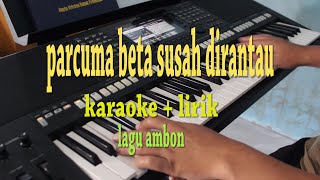 Download lagu PARCUMA BETA SUSAH DIRANTAU LAGU AMBON... mp3