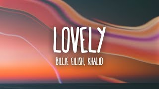 Billie Eilish - lovely (Lyrics) ft Khalid