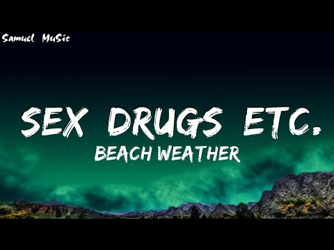 Beach Weather - sex, drugs, etc. (Lyrics) | The World Of Music