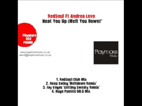 RedSoul Feat Andrea Love - Heat You Up (Melt You Down)