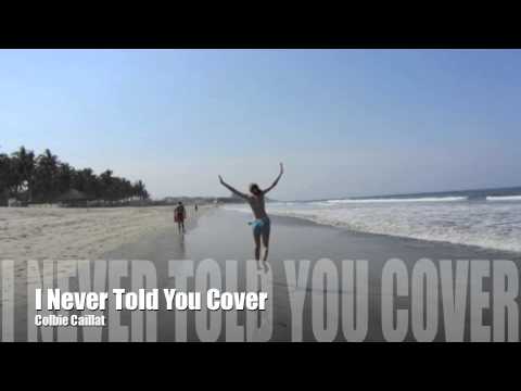 I Never Told You Cover