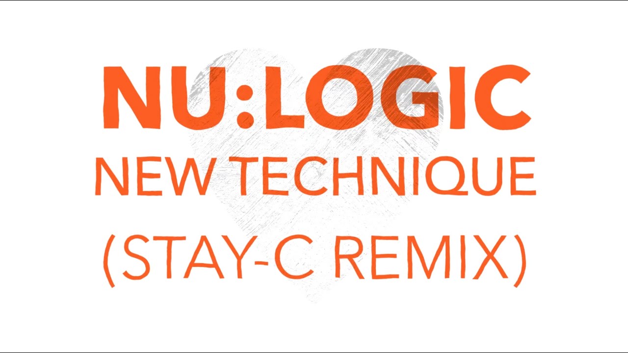 Nu:Logic - New Technique (Stay-C Remix)
