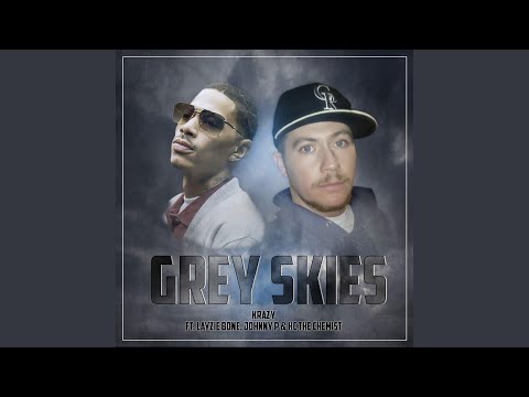 Grey Skies (feat. Layzie Bone, Johnny P & Hc the Chemist)