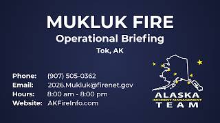 MUKLUK FIRE OPERATIONS BRIEFING - August 27, 2026