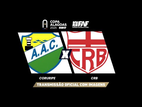 CORURIPE x CRB | COPA ALAGOAS SUB-17 2025 - QUARTAS DE FINAL - IDA | AO VIVO