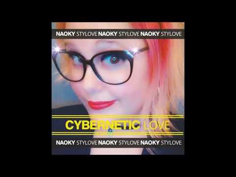 NAOKY feat  STYLOVE - Cybernetic Love (Extended Mix)