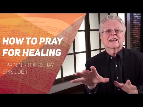 How to Pray For Healing | Dr. Randy Clark