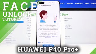 How to Set Up Face Unlock in HUAWEI P40 Pro+ - Face Recognition