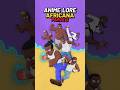 A história do anime da Lore Africana - Parte 03