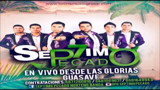 Septimo Pecado - Toro Encartado En Vivo Desde Las Glorias Guasave (2015)