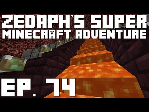 Zedaph's Super Minecraft Adventure: E74 - Scorching Stairs