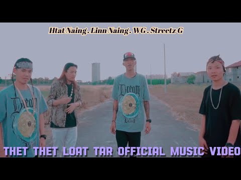 သက်သက်လုပ်တာ - Htat Naing . WG . Streetz G . Linn Naing (Official Music Video)