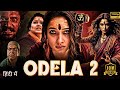 Odela 2 2025 Full Hindi Dubbed Tamanna Bhatia Latest South Indian Action Movie New Release