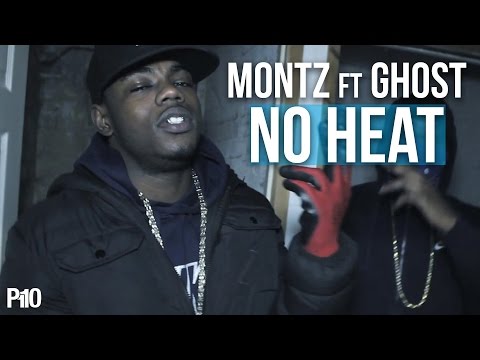 P110 - Montz Ft. Ghost - No Heat [Music Video]