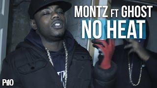 P110 - Montz Ft. Ghost - No Heat [Music Video]