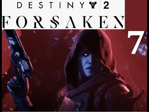 The Mindbender, The Rifleman and The Machinist | Destiny 2 Forsaken Campaign Walkthrough | Part 7