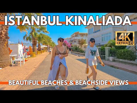 Istanbul 4K Walking Tour KINALIADA Beautiful Beaches and Beachside Views