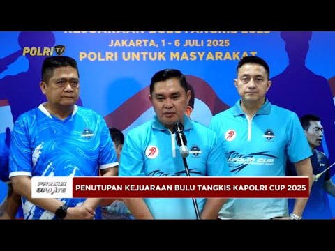 PRESISI UPDATE : KETERANGAN PERS PENUTUPAN KEJUARAAN BULU TANGKIS KAPOLRI CUP 2025 06/07/2025 16.34