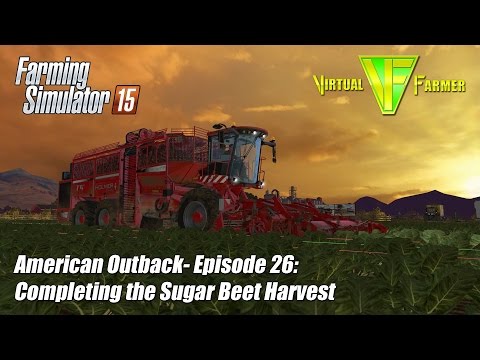 Let's Play Farming Simulator 15 - American Outback Ep26: Completing the Sugar Beet Harvest