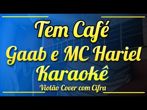 Tem Café (part. MC Hariel) - Gaab