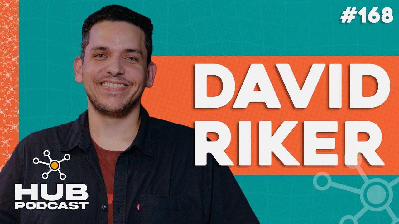DAVID RIKER | HUB Podcast - EP 168