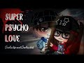 Super Psycho Love || Gacha Life & Gacha Club || Sub Español🎀