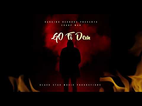 Sharp Man - Go Fi Dem
