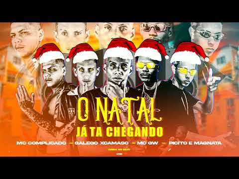 MC GALEGO XCAMOSO-MC COMPLICADO-MC MAGNATA-  PICITO MC-MC GW1.(O NATAL JA TA CHEGANDO)BRISA NO BEAT.