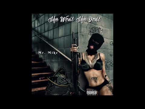 Mr. Mike - SHE WON'T/SHE DON'T
