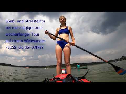 kanukassel-TV: STAND-UP-PADDELN mit ZELTGEPÄCK auf der LOIRE - Material-CHECK