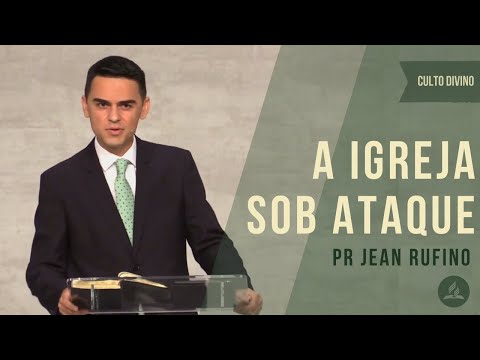 🔴 Culto Sábado -  28/08/2021 |"A Igreja Sob Ataque"|  Pr. Jean Rufino