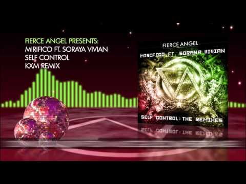 Mirifico Ft  Soraya Vivian - Self Control (KXM Remix)