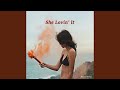 She Lovin It