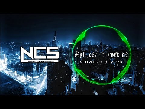 DEAF KEV - Invincible [NCS Release] (slowed & reverb) | Feel the Reverb.