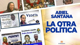 La Otra Política – Ariel Santana