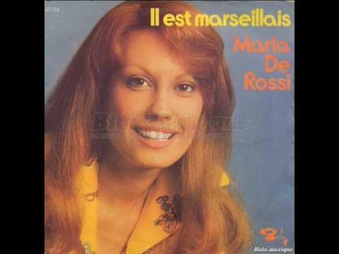 Maria de Rossi "Il est Marseillais"