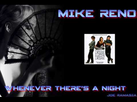 MIKE RENO ♠ Whenever There's A Night ♠ HQ