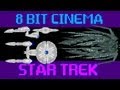 Star Trek - 8-bit Cinema! 