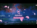 Admirer [ Slowed+Reverb ] - Aden