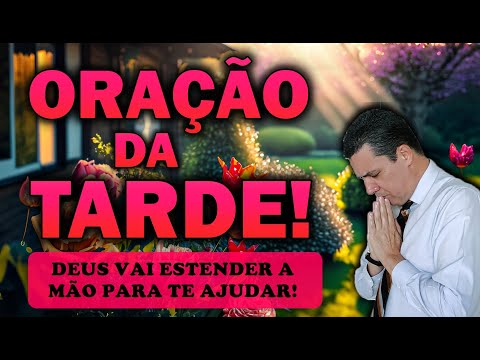 🕊️ Oração da tarde com o pastor José Carlos DEUS VAI ESTENDER A MÃO PARA TE AJUDAR!