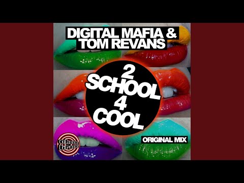 2 School 4 Cool (Original Mix)